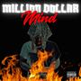 Million Dollar Mind (Explicit)