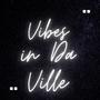 Vibes In Da Ville (Explicit)