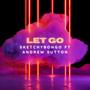 Let Go (feat. Andrew Sutton)