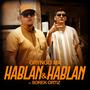 Hablan & hablan (feat. Sorek Ortiz) [Explicit]