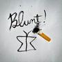 Blunt! (Explicit)