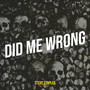 Did Me Wrong (Explicit)