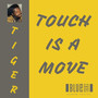 Touch is a Move