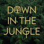 Down In The Jungle (Explicit)