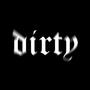 dirty (Explicit)