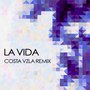 La Vida (Costa Vzla Remix)