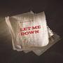 Let me down (Explicit)