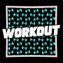 Workout (Explicit)