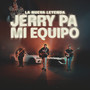 Jerry Pa Mi Equipo (Explicit)