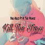 Kill the Stress (feat. K the Prince) [Explicit]