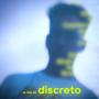 Discreto (feat. R.L.G & The Source)