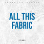 All this fabric (Explicit)