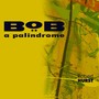 Bob a Palindrome