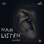 Nah Listen (Freestyle) (feat. Flanka Dan) [Explicit]