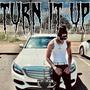 Turn It Up (Explicit)