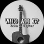 Who Am I?