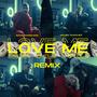 Love Me (feat. Mauro Sanchez) [Remix] [Explicit]