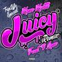 Juicy (feat. C. Lane) [Explicit]