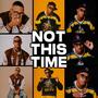 NoT This Time (Explicit)