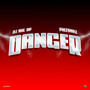 Danger (Explicit)