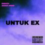 Untuk Ex (feat. Zuhair Aiman) [Explicit]