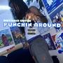 Punchin Around (Explicit)