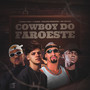 Cowboy do Faroeste (Explicit)