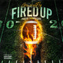 Fired UP (Explicit)