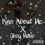 Kno About Me (Explicit)