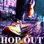 Hop Out (freestyle) [Explicit]