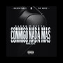 Conmigo Nada Mas (feat. Nefta) [Explicit]