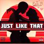 Just Like That (Explicit)