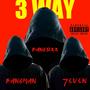 3 Way (feat. BangMan & 7even) [Explicit]