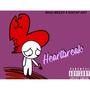 Heartbreak (feat. Nocap Ant) [Explicit]