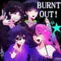 BURNT OUT! (feat. Lyretrix) [Explicit]