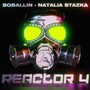 Reactor 4 (feat. Natalia Stazka) [Explicit]