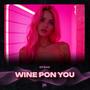 Wine Pon You (Techno)