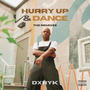 Hurry Up & Dance (Explicit)