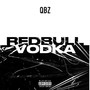 Red Bull Vodka (Explicit)