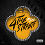 4 the Streets (Explicit)