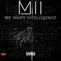 M.i.i (My Inner Intelligence) [Explicit]