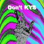 Don't KYS