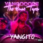 YANGOCORE: The House Tapes (Explicit)