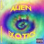 Alien Exotics (Explicit)