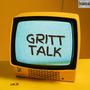 GRITT TALK (Explicit)