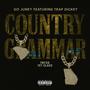 Country Grammar (feat. Trap Dickey, TnTXD & 1st Class) [Explicit]