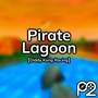 Pirate Lagoon (from 