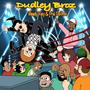 Dudley Broz (Explicit)