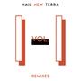 Hail New Terra II (Remixes) [Explicit]