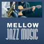 Mellow Jazz Music – Soothing Piano Jazz, Smooth Piano, Easy Listening, Calming Sounds